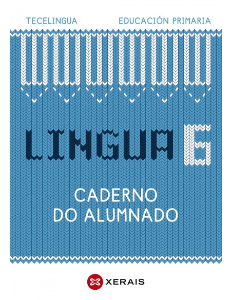 CADERNO LINGUA GALEGA 6ºPRIMARIA TECELINGUA GALICIA 2023